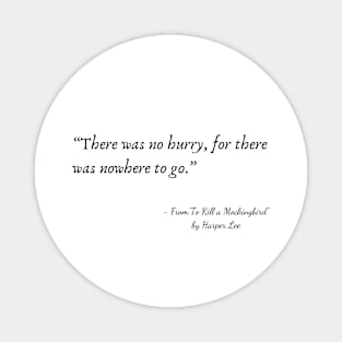 A Quote from “To Kill a Mockingbird" by Harper Lee Magnet